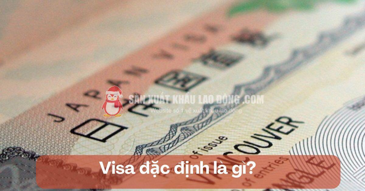 Visa đặc định loại 1 c&ograve;n được gọi l&agrave; Tokutei Gino 1